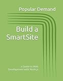 Build a SmartSite: a Guide to Web Development with Node.js