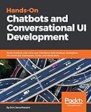 Hands-On Chatbots and Conversational UI Development: Build...